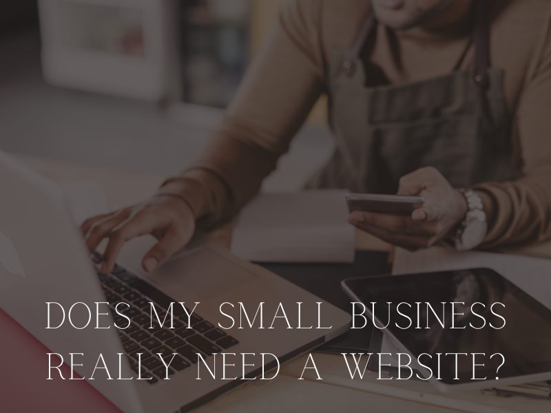 Why Do Small Businesses Need a Website?